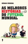 As Melhores Histórias do Futebol Mundial