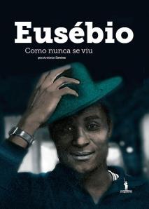 Eusébio Como Nunca se Viu
